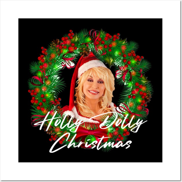 Holly Dolly Christmas Dolly Parton Wall Art by Immortal Sickness